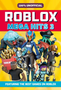100% Unofficial Roblox Mega Hits 3 (Hardback)