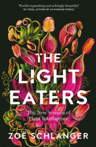 The Light Eaters by Zoë Schlanger (Hardback)