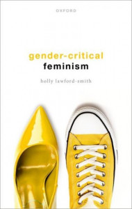 Gender-Critical Feminism by Holly Lawford-Smith (Hardback)