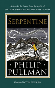 Serpentine  by Philip Pullman (Hardback)