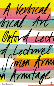 A Vertical Art: Oxford Lectures by Simon Armitage (Hardback)
