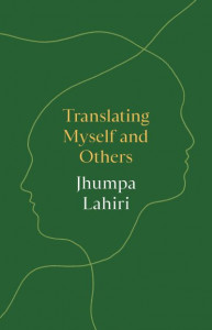 Translating Myself and Others by Jhumpa Lahiri (Hardback)