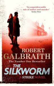 Silkworm: Cormoran Strike Book Two by Robert Galbraith