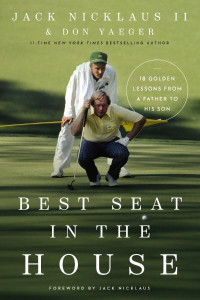 Best Seat in the House by Jack Nicklaus