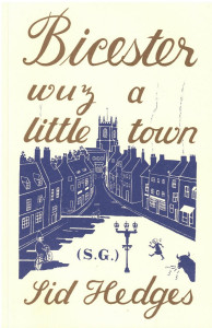 Bicester Wuz a Little Town by Sid Hedges