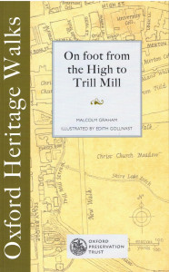 Oxford Heritage Walks No 6 - the High to Trill Mill