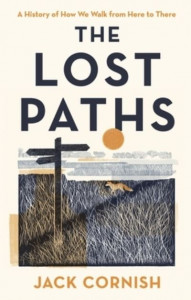 The Lost Paths by Jack Cornish (Hardback)