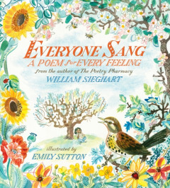 Everyone Sang: A Poem for Every Feeling by William Sieghart (Hardback)