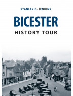 Bicester History Tour by Stanley C Jenkins