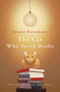 The Cat Who Saved Books by Sosuke Natsukawa (Hardback)