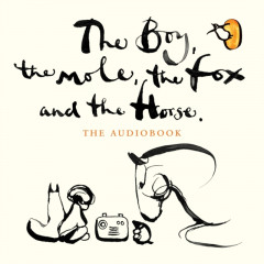 The Boy, The Mole, The Fox and The Horse by Charlie Mackesy (Audiobook)