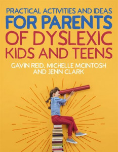 Practical Activities and Ideas for Parents of Dyslexic Kids and Teens by Gavin Reid