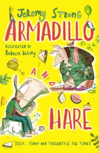Armadillo and Hare: Small Tales from the Big Forest by Jeremy Strong