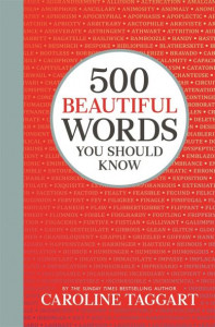 500 Beautiful Words You Should Know by Caroline Taggart (Hardback)