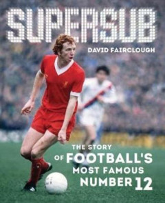 Supersub by David Fairclough - Signed Edition
