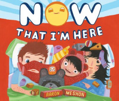 Now That I'm Here by Aaron Meshon (Hardback)