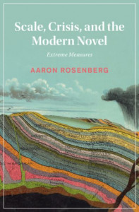 Scale, Crisis, and the Modern Novel (Book 145) by Aaron Rosenberg (Hardback)
