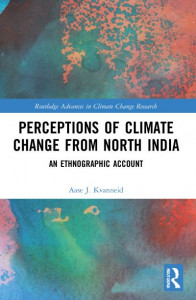 Perceptions of Climate Change from North India by Aase J. Kvanneid