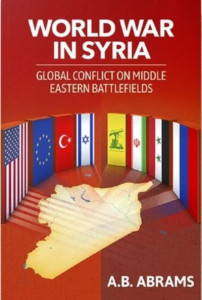 World War in Syria by A. B. Abrams
