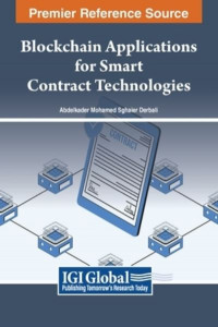 Blockchain Applications for Smart Contract Technologies by Abdelkader Mohamed Sghaier Derbali (Hardback)