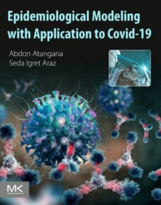 Epidemiological Modeling With Application to COVID-19 by Abdon Atangana