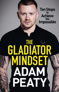 The Gladiator Mindset by Adam Peaty - Signed Edition