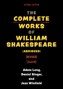 The Complete Works of William Shakespeare (Abridged) by Adam Long