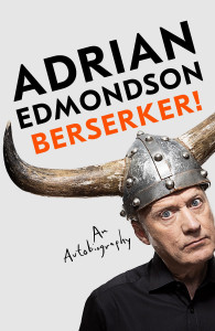 Berserker! by Adrian Edmondson - Signed Edition