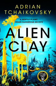 Alien Clay by Adrian Tchaikovsky - Signed Edition