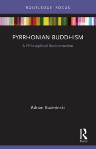 Pyrrhonian Buddhism by Adrian Kuzminski