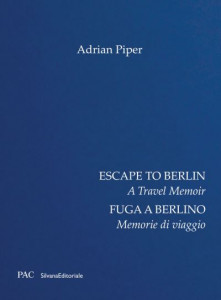 Escape to Berlin by Adrian Piper (Hardback)