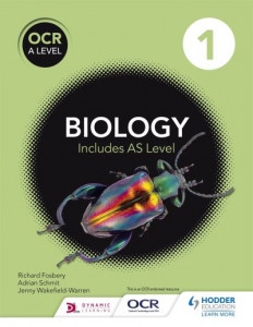 OCR A Level Biology. Year 1 Student Book by Adrian Schmit
