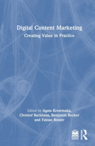 Digital Content Marketing by Agata Krowinska (Hardback)