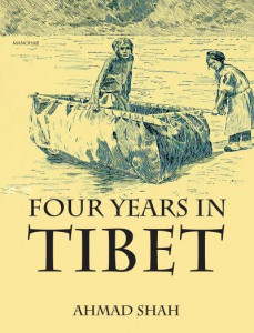 Four Years in Tibet by Ahmed Shah (Hardback)