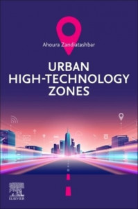Urban High-Technology Zones by Ahoura Zandiatashbar