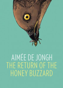 The Return of the Honey Buzzard by Aimée de Jongh (Hardback)