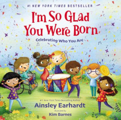 I'm So Glad You Were Born by Ainsley Earhardt (Hardback)