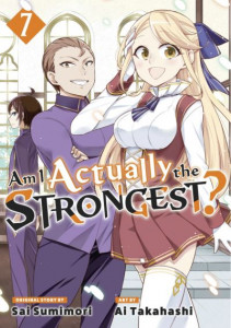 Am I Actually the Strongest? 7 (Manga) (Book 7) by Ai Takahashi