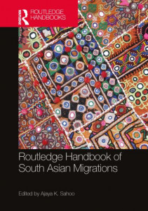 Routledge Handbook of South Asian Migrations by Ajaya Kumar Sahoo (Hardback)