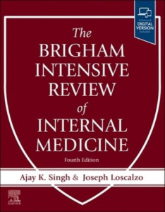 The Brigham Intensive Review of Internal Medicine by Ajay K. Singh