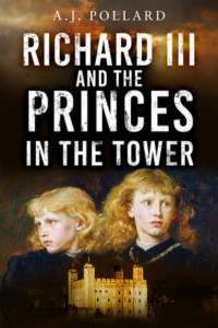 Richard III and the Princes in the Tower by A. J. Pollard