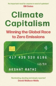 Climate Capitalism by Akshat Rathi (Hardback)
