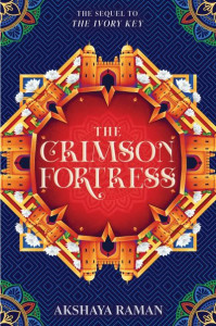 The Crimson Fortress (Book 2) by Akshaya Raman (Hardback)