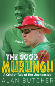 The Good Murungu: A Cricket Tale of the Unexpected by Alan Butcher - Signed Edition