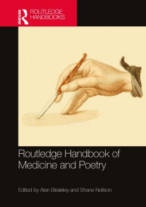 Routledge Handbook of Poetry and Medicine by Alan Bleakley (Hardback)