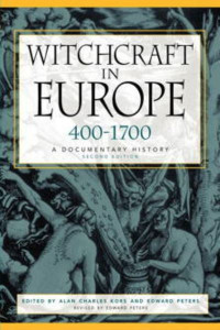 Witchcraft in Europe, 400-1700 by Alan Charles Kors