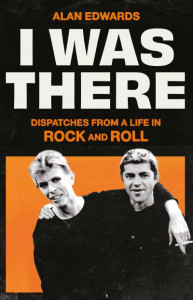 I Was There by Alan Edwards (Hardback)
