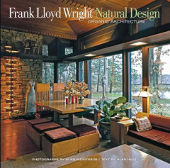 Frank Lloyd Wright Natural Design by Alan Hess (Hardback)