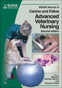 BSAVA Manual of Canine and Feline Advanced Veterinary Nursing (Book  ) by Alasdair Hotston Moore
