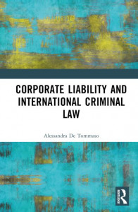 Corporate Liability and International Criminal Law by Alessandra De Tommaso (Hardback)